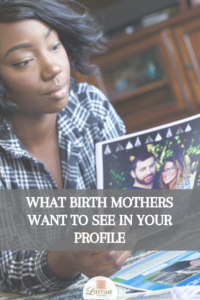 What birth mothers want to see in a profile #adoptionprofile #adoption #hopingtoadopt #adoptiontips